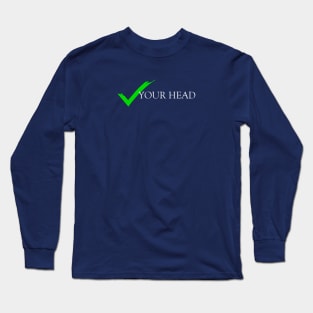 Check Your Head Long Sleeve T-Shirt